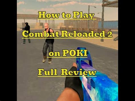 combat reloaded 2 poki|How to Play Combat Reloaded 2 on POKI ; Full Review .